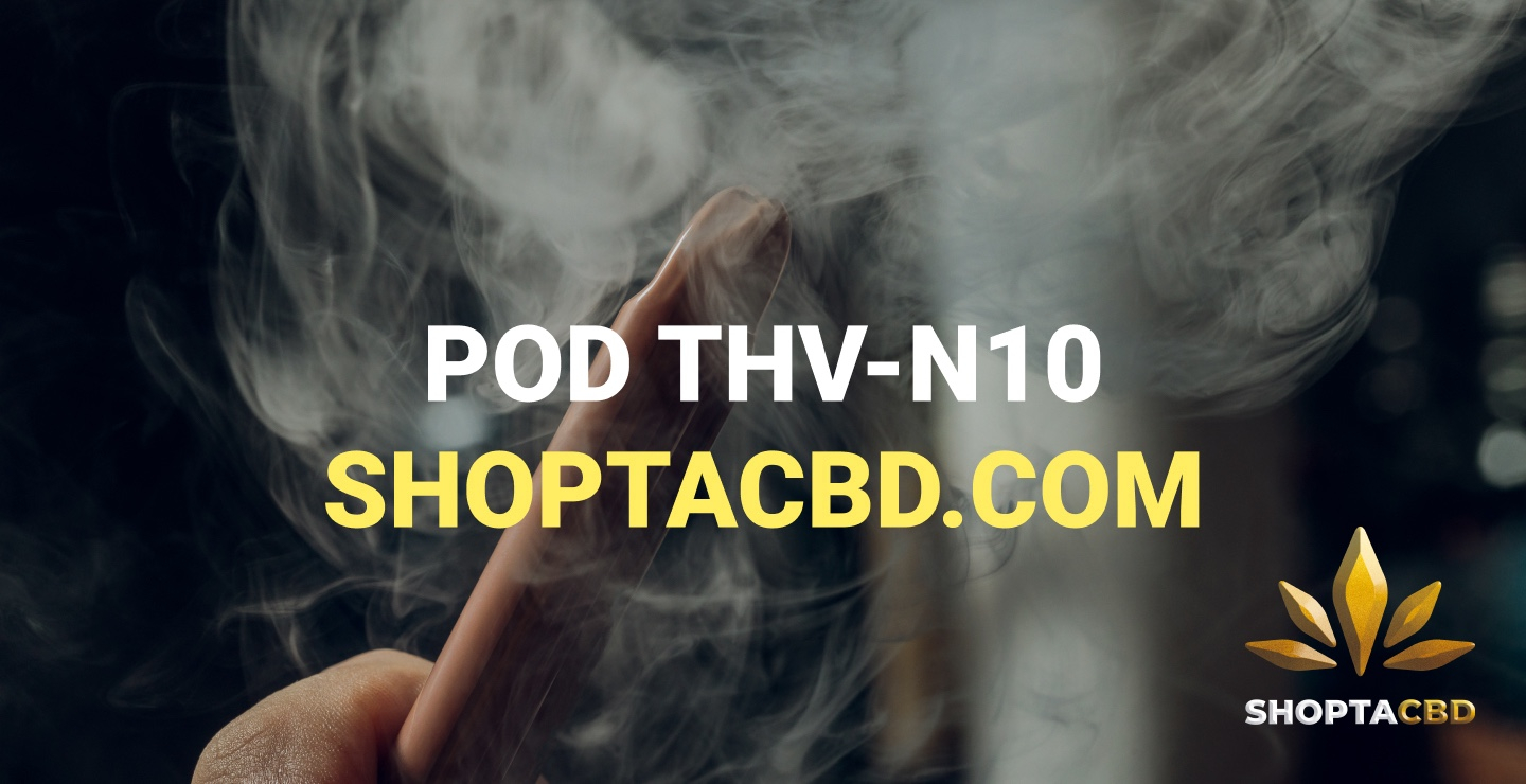 POD THV N10 : pourquoi c’est légal