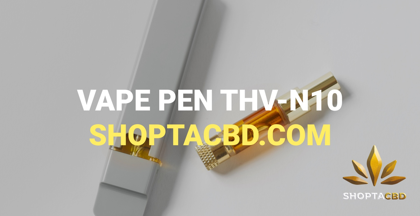 Vape Pen THV N10 : une puissance légale qui dépasse le HHC